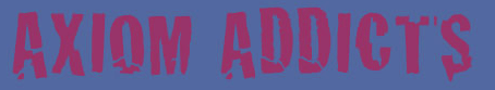 AxiomAddicts - Go back to Home Page